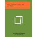 Early American Copper, Tin, and Brass
