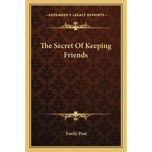 The Secret Of Keeping Friends