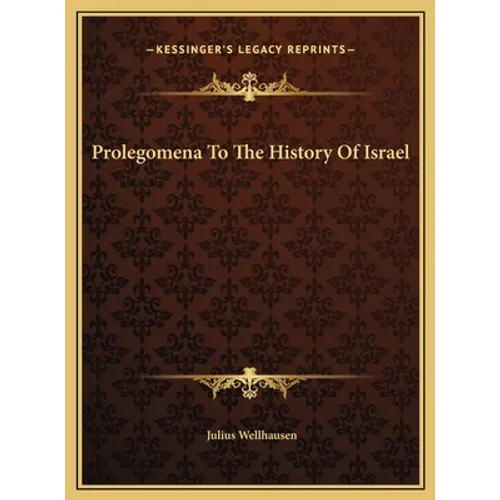 Prolegomena To The History Of Israel