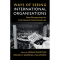 Ways of Seeing International Organisations