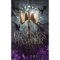 Destiny's Hammer: Celestial Dragon Riders (Book One)