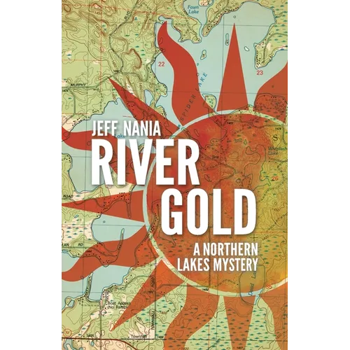 River Gold: A Northern Lakes Mystery