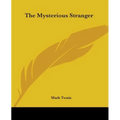 The Mysterious Stranger
