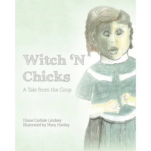 Witch 'N Chicks: A Tale from the Coop