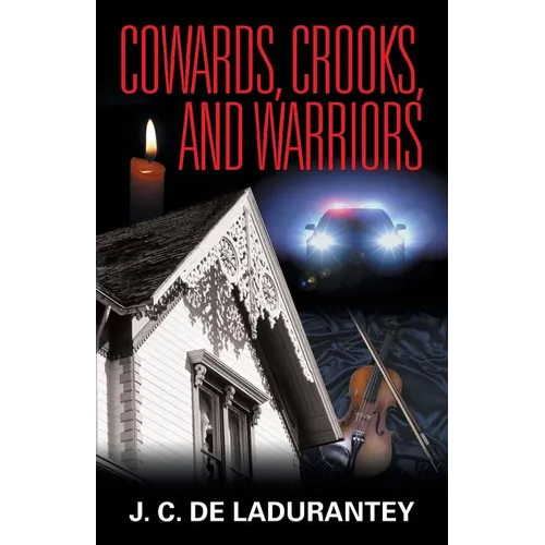 Cowards, Crooks, and Warriors