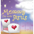 Mommy, I'm with Jesus