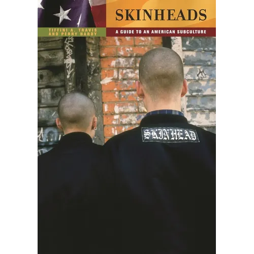 Skinheads: A Guide to an American Subculture