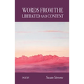 Words From the Liberated and Content
