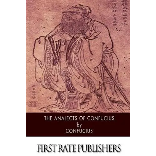 The Analects of Confucius