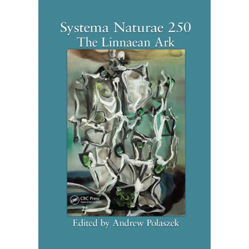 Systema Naturae 250: The Linnaean Ark