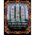The Bruce Oak Heart: Tour of the King's Realm