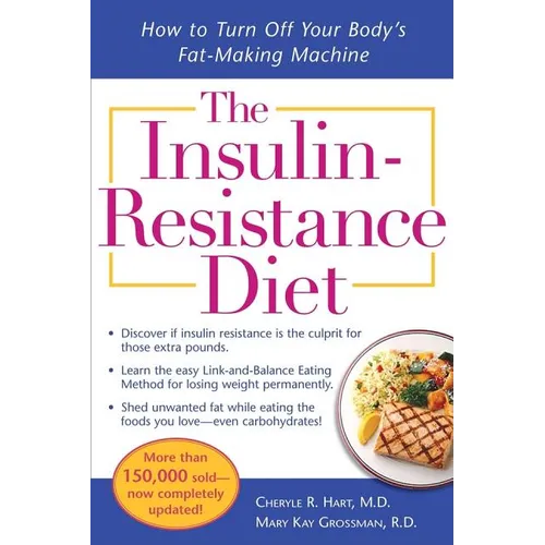 The Insulin-Resistance Diet--Revised and Updated: How to Turn Off Your Body's Fat-Making Machine