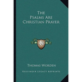 The Psalms Are Christian Prayer