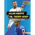 Kylian Mbappé vs. Thierry Henry: Who Would Win?