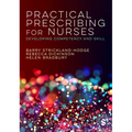 Practical Prescribing for Nurses: Developing Competency and Skill