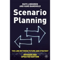 Scenario Planning - Revised and Updated: The Link Between Future and Strategy