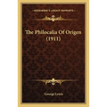 The Philocalia Of Origen (1911)