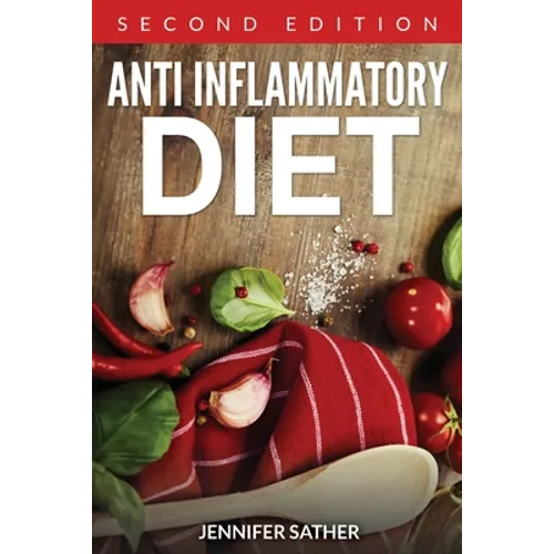 Anti Inflammatory Diet [Second Edition]