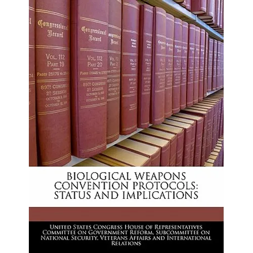 Biological Weapons Convention Protocols: Status and Implications