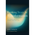 Evoking Story for Transformation: New Testament Quotation at the Reader-Author Intersection