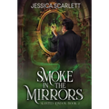 Smoke In the Mirrors