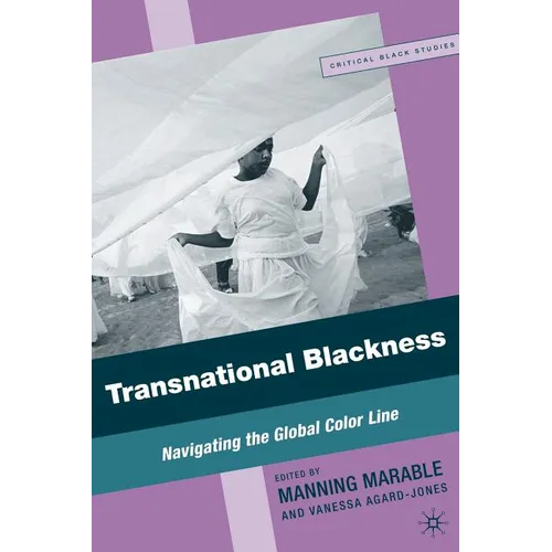 Transnational Blackness: Navigating the Global Color Line