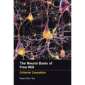 The Neural Basis of Free Will: Criterial Causation