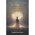 Battle with the Dark Side: My Journey from Teacher to Exorcist