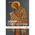 John Chrysostom: An Introduction to His Life and Thought