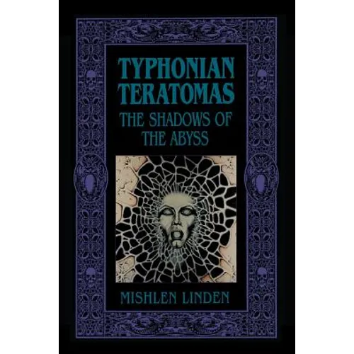 Typhonian Teratomas: The Shadows of the Abyss