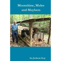 Moonshine, Mules and Mayhem