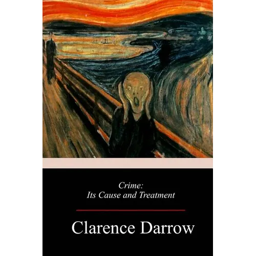 Crime: Its Cause and Treatment