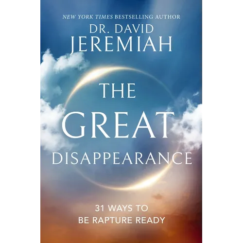 The Great Disappearance: 31 Ways to Be Rapture Ready