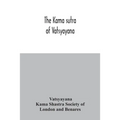 The Kama sutra of Vatsyayana