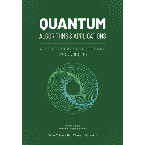 Quantum Algorithms and Applications: A Scaffolding Approach (Vol 2)