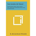 The Gospel of Philip: Translated from the Coptic Text with an Introduction and Commentary