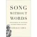 Song Without Words: Discovering My Deafness Halfway through Life