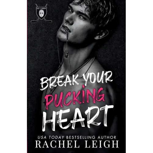 Break Your Pucking Heart