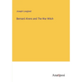 Bernard Alvers and The War Witch