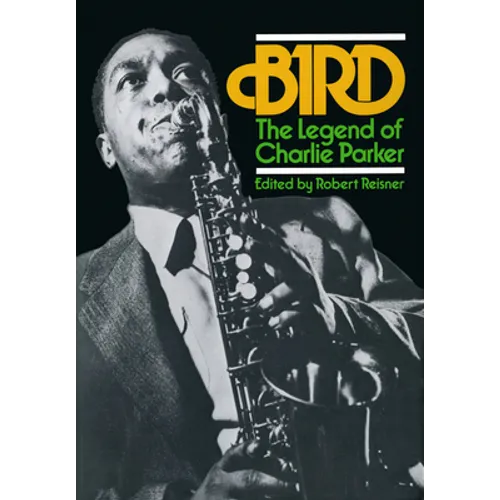 Bird: The Legend of Charlie Parker