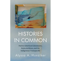 Histories in Common: Native American Literatures, Extra Archives, and the Indigenous Transpacific