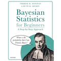 Bayesian Statistics for Beginners: A Step-By-Step Approach
