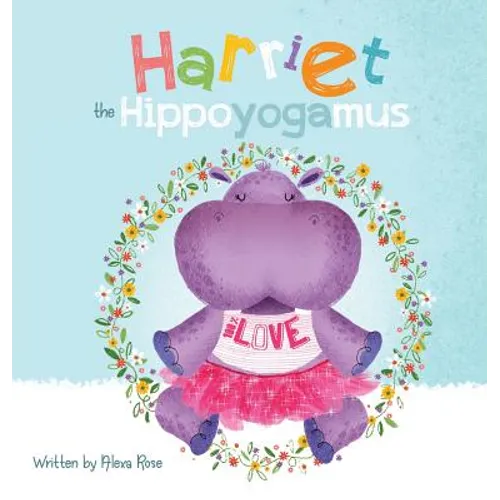 Harriet the Hippoyogamus