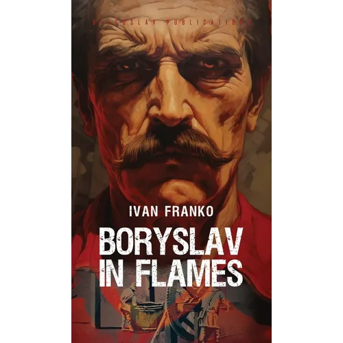 Boryslav in Flames