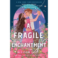 A Fragile Enchantment