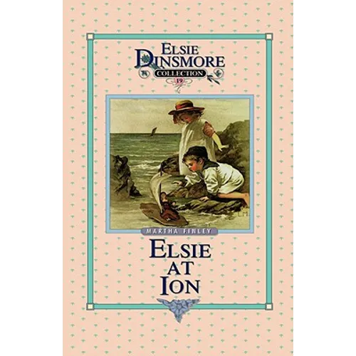 Elsie at Ion, Book 19