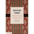 Ordering Power: Contentious Politics and Authoritarian Leviathans in Southeast Asia