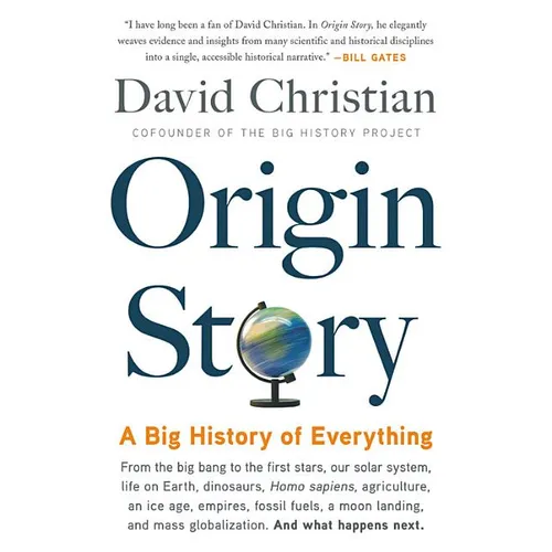 Origin Story: A Big History of Everything