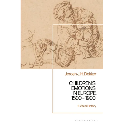 Children's Emotions in Europe, 1500 - 1900: A Visual History