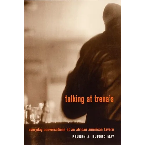 Talking at Trena's: Everyday Conversations at an African American Tavern